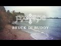 Miniature de la vidéo de la chanson Bruck Di Buddy