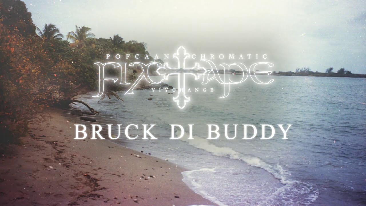Popcaan Bruck Di Buddy Lyrics Genius Lyrics Popcaan Bruck Di Buddy Lyrics Genius Lyrics