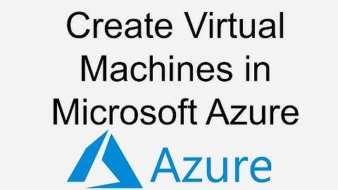 Microsoft Azure virtual machines