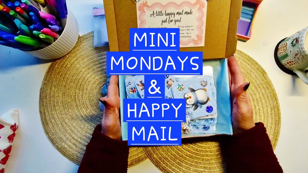 MINI MONDAYS AND HAPPY MAIL - YouTube