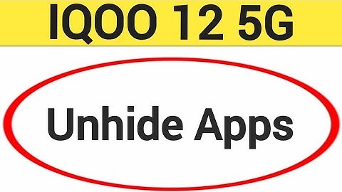 how to unhide apps in IQOO 12 5G, IQOO 12 5G me app unhide kaise kare
