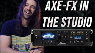 How I Use the Axe-Fx III as the Centerpiece of My Studio