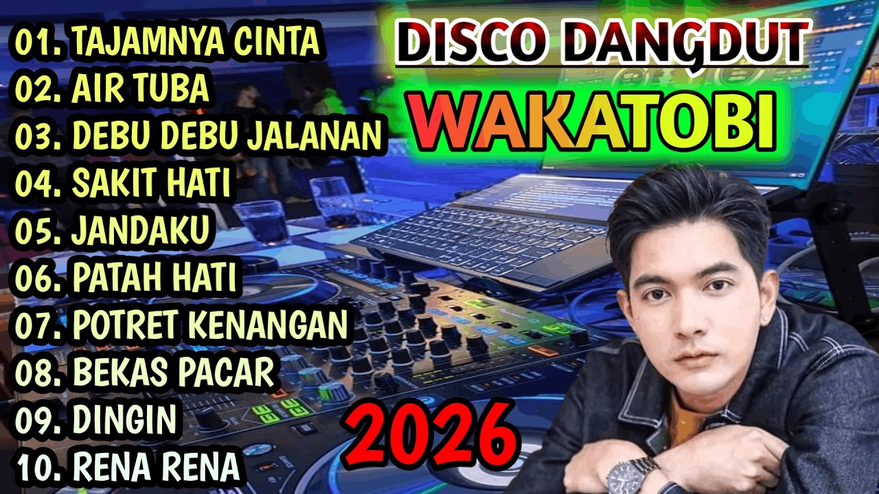 DISCO DANGDUT WAKATOBI 2026 - ALBUM HITS 90'AN TERPOPULER !!