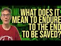 What does it mean to endure to the end to be saved  bob wilkin