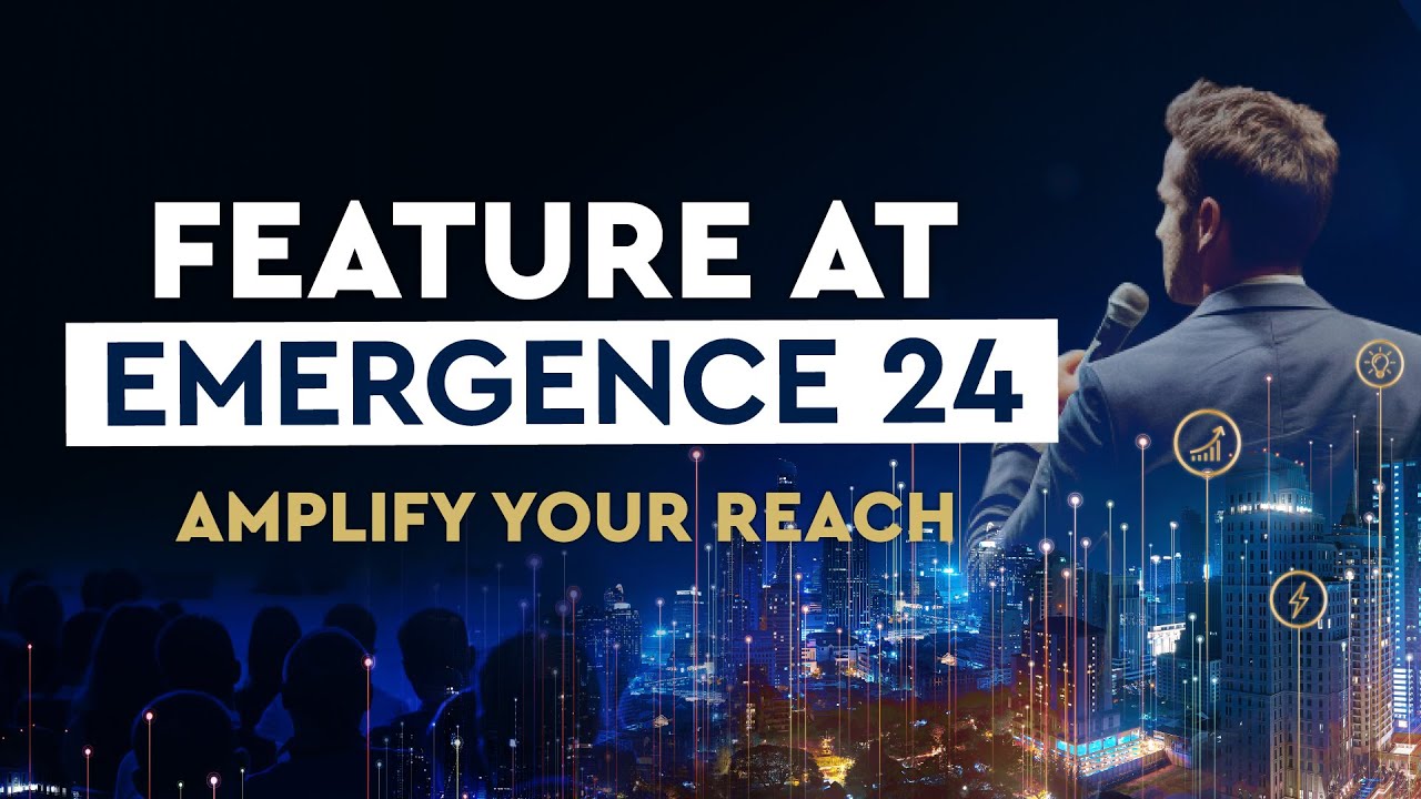 Emergence 2024: The Era of Abundance - Your Opportunity to Access Investors from Australia /  ASIA