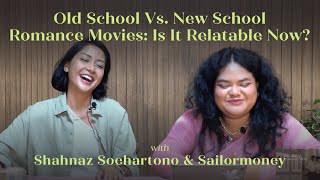 Old School Vs. New School Romance Movies: Is It Relatable Now? | #MaknaTalksBeauty