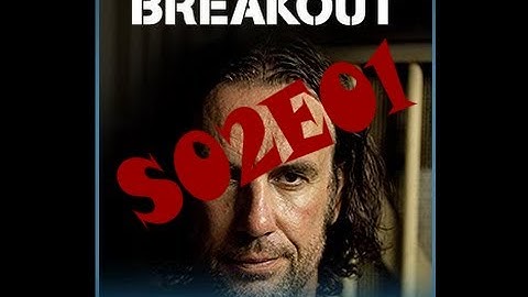 Breakout S02E01 - Escape from Supermax