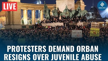 Hungary in Turmoil LIVE: Protesters Demand Orban Resignation Over Juvenile Abuse