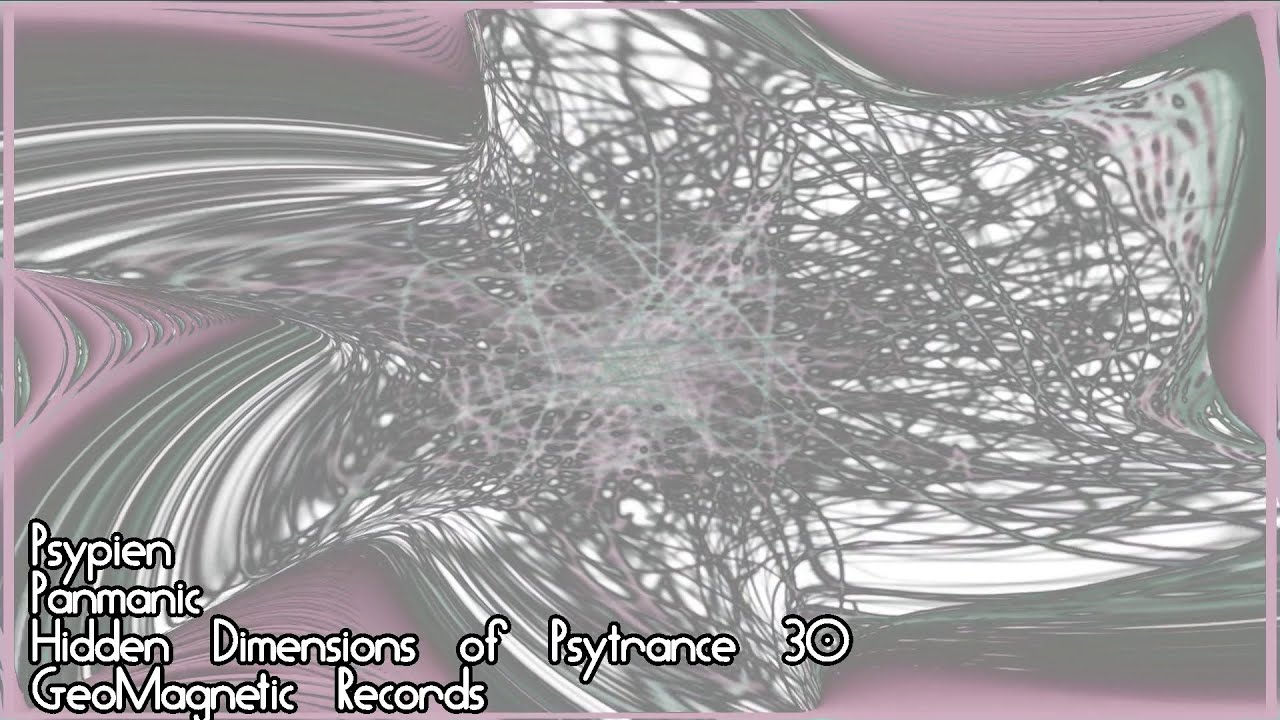 Psypien, Panmanic, Hidden Dimensions of Psytrance #30, GeoMagnetic Records