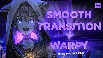 Smooth Warpy Transitions | After Effects AMV Tutorial (Free Project File)