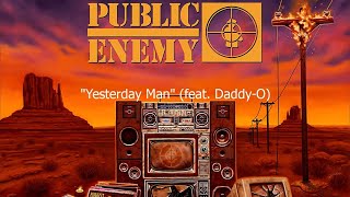 Public Enemy - "Yesterday Man" [Clean] (feat. Daddy-O)
