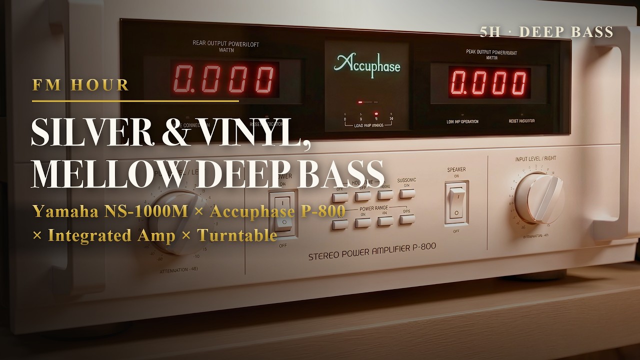 5H Deep Bass Jazz Bar 📡 FM Hour | Silver & Vinyl | Yamaha NS-1000M × Accuphase P-800