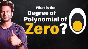 Degree of Polynomial of Zero? What is Degree of Polynomial of Zero & non-zero Constant??