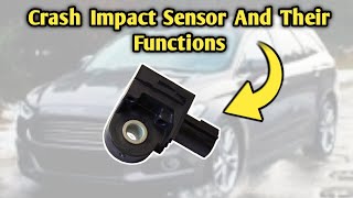 Crash Impact Sensor And Their Functions