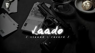 Laado [ slowed + reverb ] MC SQUARE Resimi