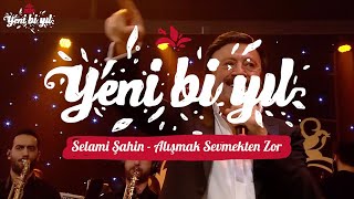 Selami Şahin - Alışmak Sevmekten Zor