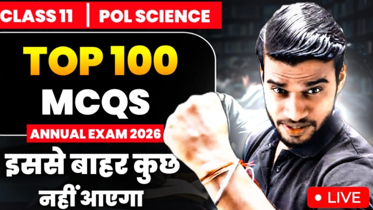 Class 11 Political Science Important MCQs For Annual Exam 2025-26 ||  Top 100 Important MCQS