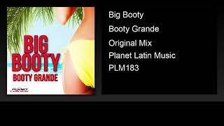 Big Booty - Booty Grande (Original Mix)