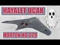 HORTEN HO 229 DÜNYADAKİ İLK HAYALET BOMBARDIMAN UÇAK MIYDI ? 2. dünya savaşı tarihi