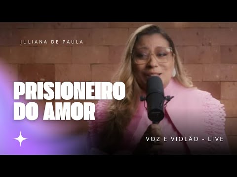 PRISIONEIRO DO AMOR l Juliana de Paula (Cover)