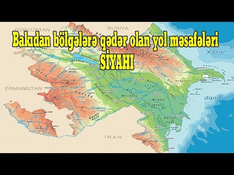 BAKIDAN BÖLGƏLƏRƏ QƏDƏR OLAN YOL MƏSAFƏLƏRİ - SİYAHI