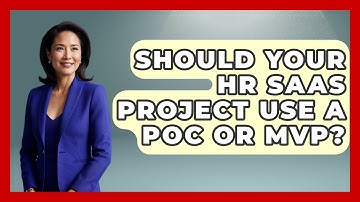 Should Your HR SaaS Project Use A POC Or MVP? - Legal And HR SaaS Stack