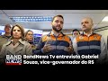 BandNews TV entrevista Gabriel Souza, vice-governador do RS