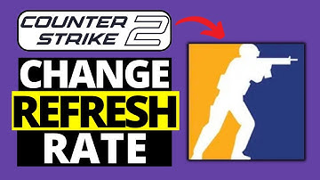 How To Change Refresh Rate in CS2 - Counter Strike