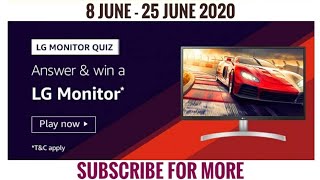 Amazon Quiz Answers Today | Win LG Monitor | 8 June 2020