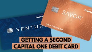 Can I Get A Second Capital One Debit Card