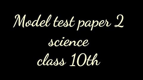Model test paper 2/2021/PSEB/Science/Class 10th/Latest style