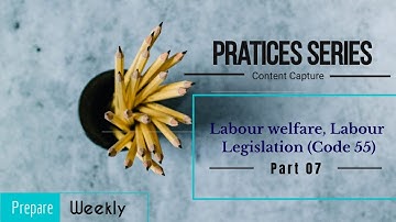 Practices Series | Labour welfare & Industrial Relation | UGC NET Paper Code 55 | Part -7