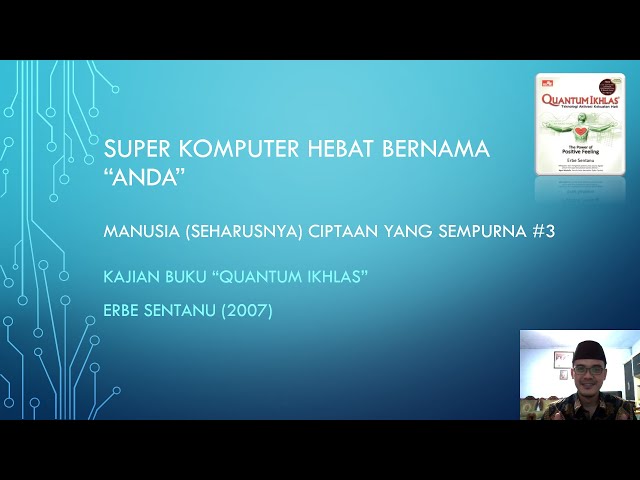 Super Komputer Hebat Bernama “Anda” ; Kajian Buku “Quantum Ikhlas”Erbe Sentanu (2007) class=