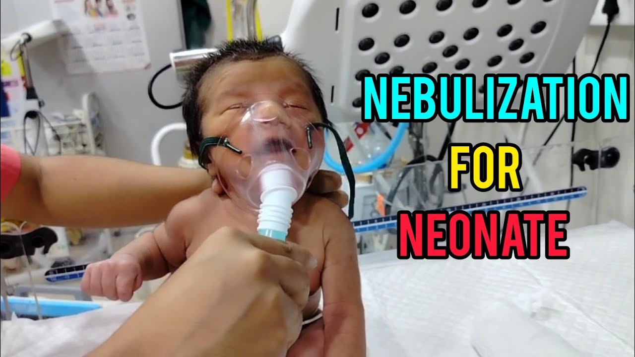 Nebulization For Neonate | How To Give Nebulization For Baby ...