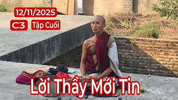 C3, tập cuối: Nghe sư Minh Tuệ nói ra lời này thương thầy vô cùng | 12/11/25