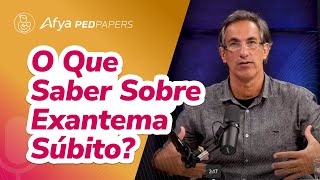 Exantema Súbito: Sintomas e como diferenciar