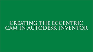 Creating the Eccentric CAM in Autodesk Inventor