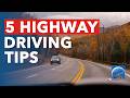 5 Tips to Drive Safe on the Highway