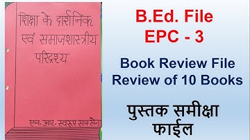 EPC 3 Book Review File reading and reflection on texts pustak samiksa file 10 books review b.ed