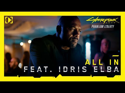 Cyberpunk 2077: Phantom Liberty – All In (feat. Idris Elba)