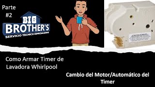 Paso a Paso para armar Timer de Lavadora Whirlpool