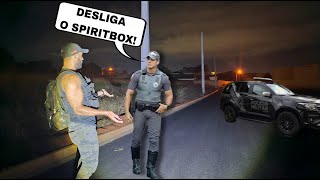 POLICIAL CHEGOU E MANDOU EU DESLIGAR O SPIRITBOX