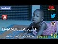 Emanuella sleep mark angel comedy episode 58