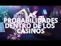 La probabilidad dentro de los casinos