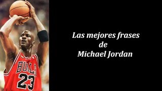 Frases célebres de Michael Jordan