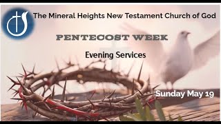 PENTECOST WEEK - Evening Services (May 19)