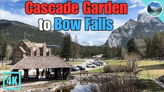 [4K] Banff Walk  Cascade of Time Garden to Bow Falls