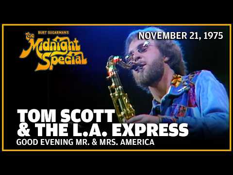 Good Evening Mr. & Mrs. America - Tom Scott & The L.A. Express