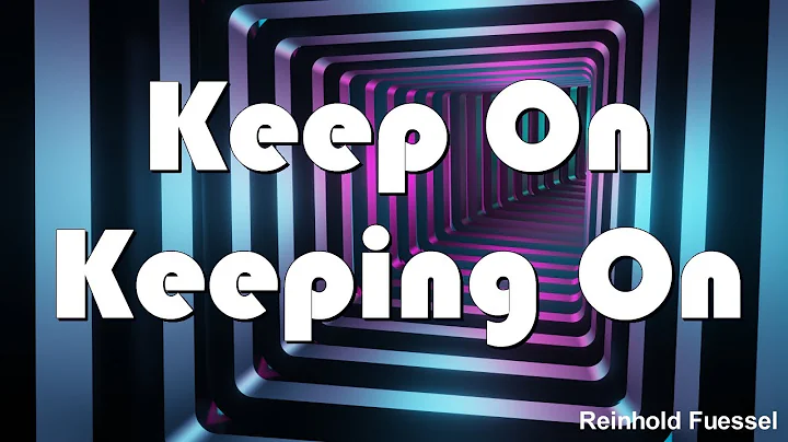 Keep On, Keeping On - Reinhold Fuessel