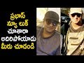 Prabhas New Look For Saaho Movie